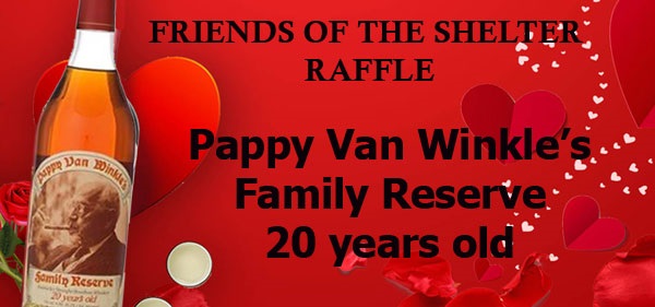 Graphic with text Friends of the Shelter Raffle Pappy Van Winkles Family Reserve 20 years old